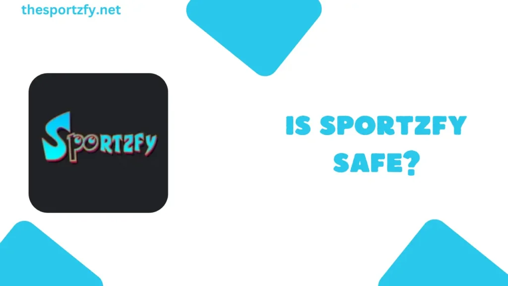Sportzfy è sicuro?
