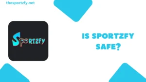 Is Sportzfy Safe